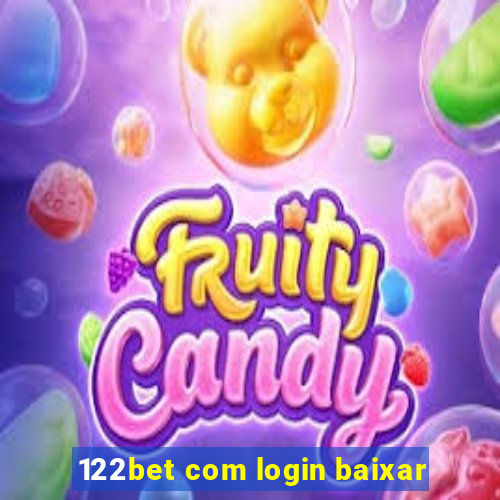 122bet com login baixar